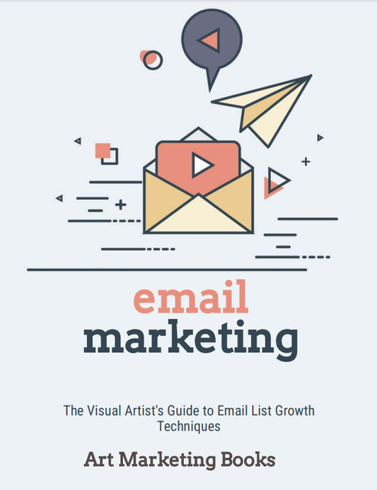 The Visual Artist's Guide to Email List Growth Techniques